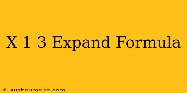 (x+1)^3 Expand Formula