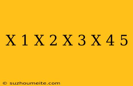 (x+1)(x+2)(x+3)(x+4)+5