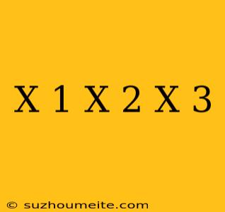 (x+1)(x+2)(x+3)