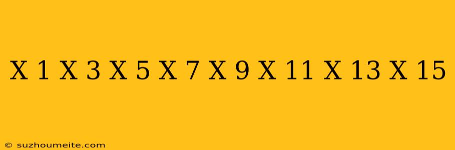 (x+1)(x+3)(x+5)(x+7)(x+9)(x+11)(x+13)(x+15)