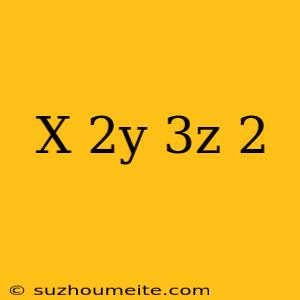 (x+2y+3z)2