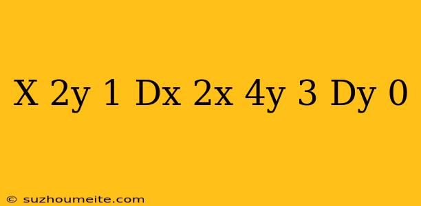 (x+2y-1)dx+(2x+4y-3)dy=0