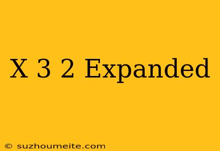 (x+3)^2 Expanded