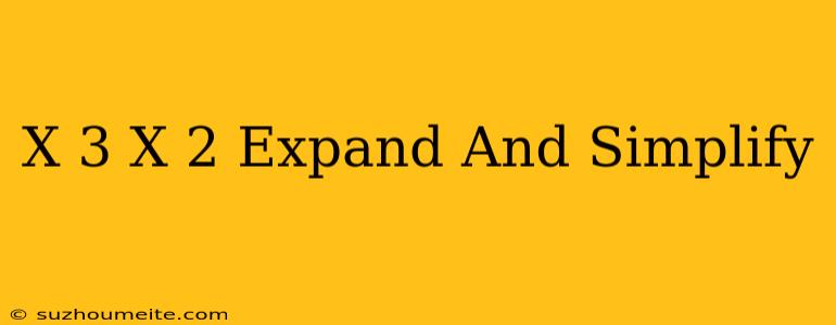 (x+3)(x+2) Expand And Simplify