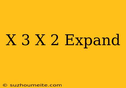 (x+3)(x+2) Expand