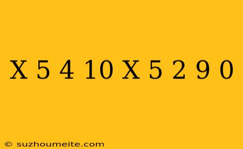 (x+5)^4-10(x+5)^2+9=0