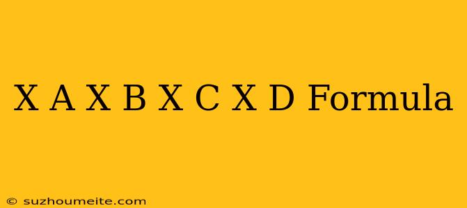 (x+a)(x+b)(x+c)(x+d) Formula