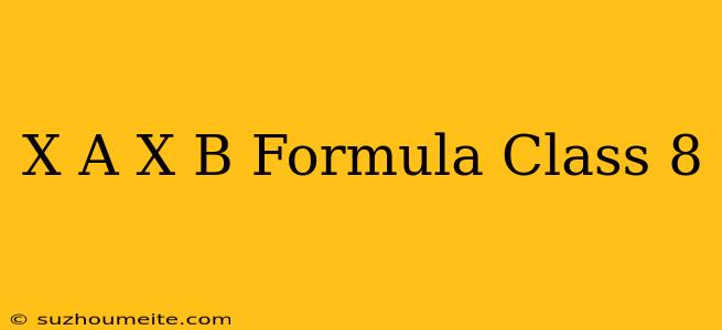 (x+a)(x+b) Formula Class 8