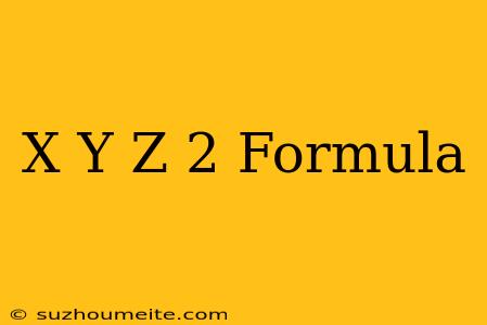 (x+y+z)^2 Formula