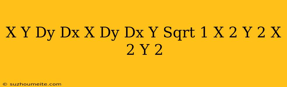 (x+y(dy)/(dx))/(x(dy)/(dx)-y)=sqrt((1-x^(2)-y^(2))/(x^(2)+y^(2)))