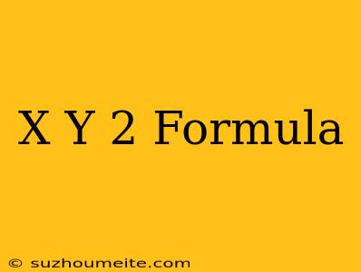 (x+y)^2 Formula