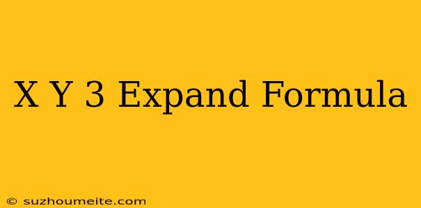 (x+y)^3 Expand Formula