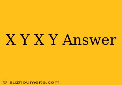 (x+y)(x-y) Answer