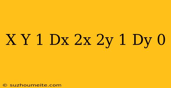 (x+y-1)dx+(2x+2y+1)dy=0