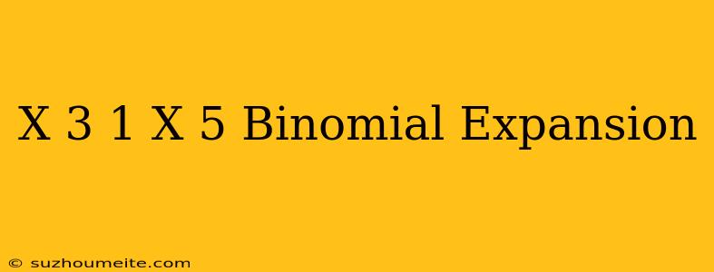 (x/3+1/x)^5 Binomial Expansion