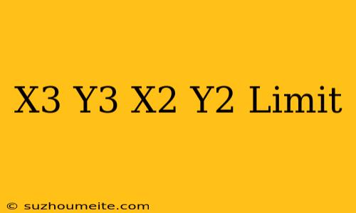 (x^3+y^3)/(x^2+y^2) Limit