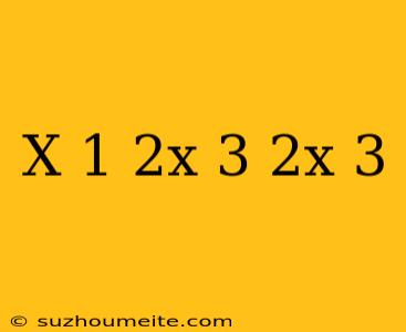 (x-1)(2x+3)(2x-3)