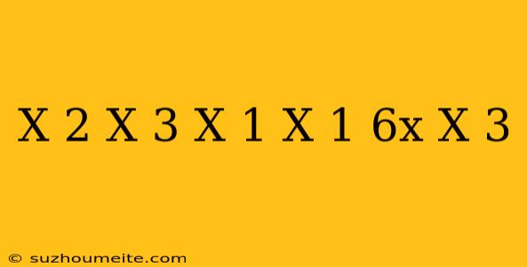 (x-2)^x-3(x+1)(x-1)+6x(x-3)