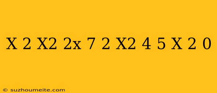 (x-2)(x^2+2x+7)+2(x^2-4)-5(x-2)=0