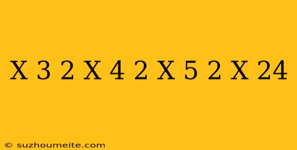 (x-3)^2+(x-4)^2-(x-5)^2-x=24