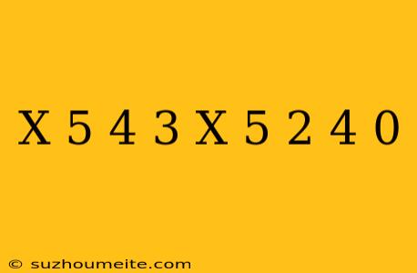 (x-5)^4-3(x-5)^2-4=0