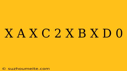 (x-a)(x-c)+2(x-b)(x-d)=0