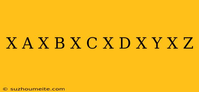 (x-a)*(x-b)*(x-c)*(x-d)*...*(x-y)*(x-z) =