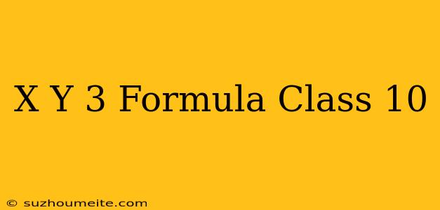 (x-y)^3 Formula Class 10