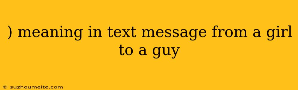 ) Meaning In Text Message From A Girl To A Guy