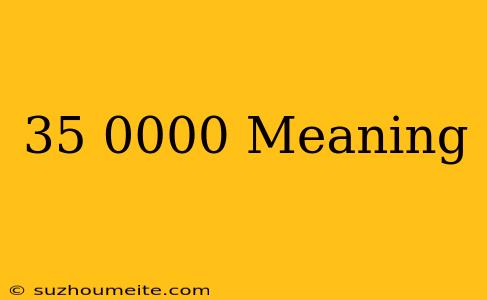 *35*0000# Meaning