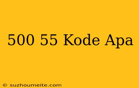 *500*55# Kode Apa