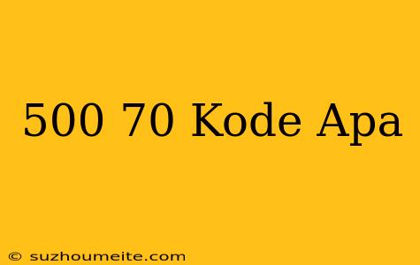 *500*70# Kode Apa