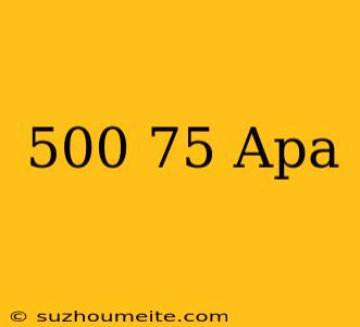 *500*75# Apa