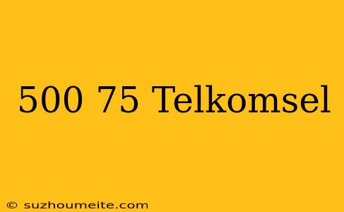 *500*75# Telkomsel