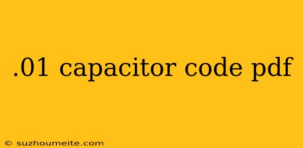 .01 Capacitor Code Pdf