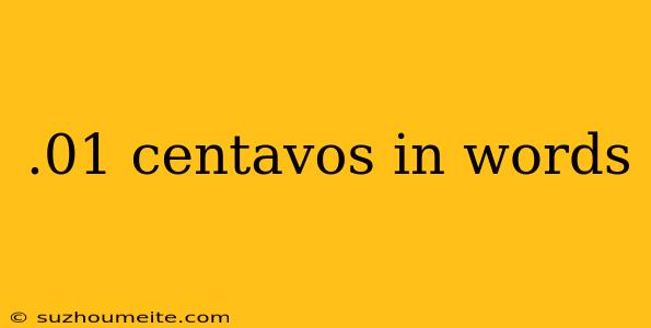 .01 Centavos In Words