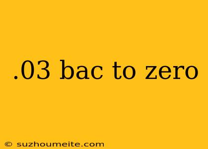 .03 Bac To Zero