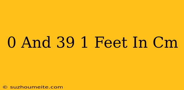 0'1 Feet In Cm