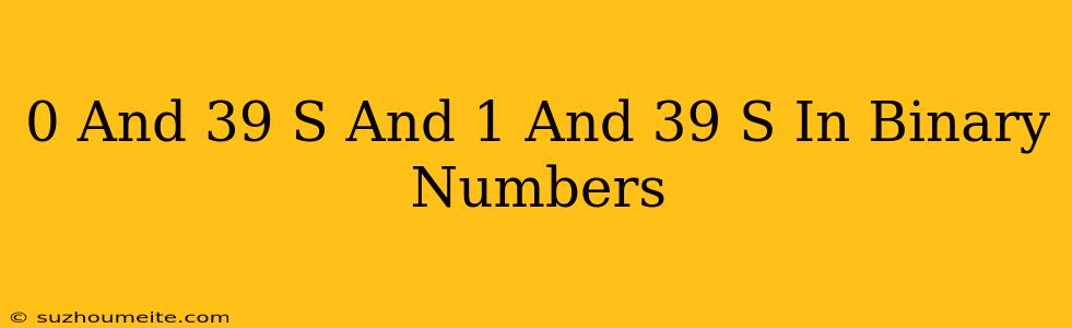 0's And 1's In Binary Numbers