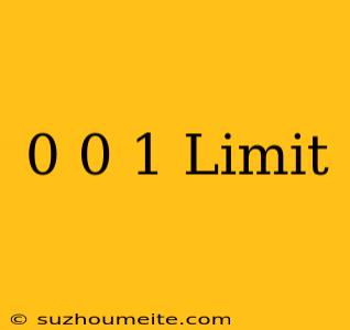 0/0=1 Limit