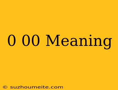 0/00 Meaning