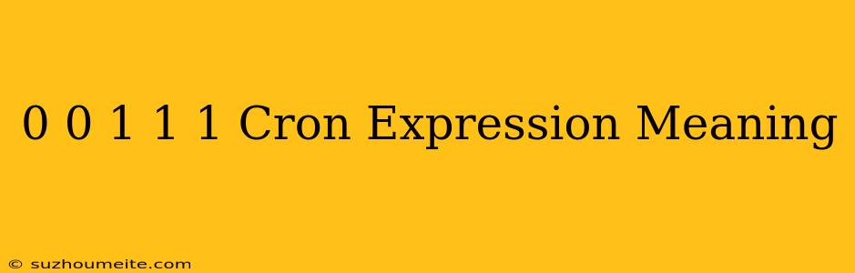 0 0/1 * 1/1 * * Cron Expression Meaning