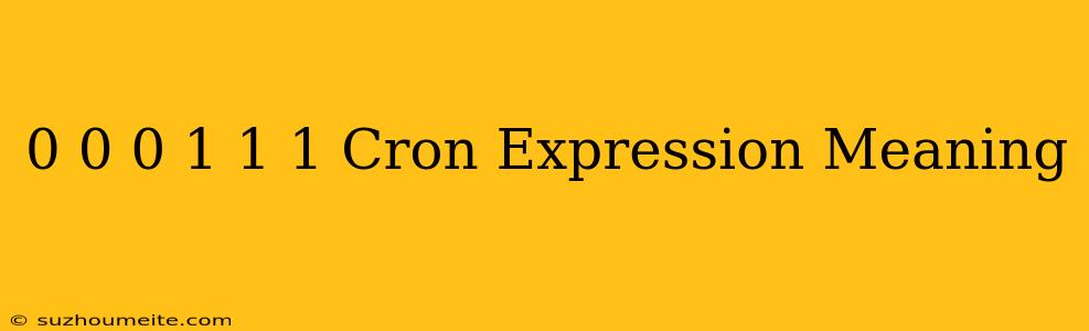 0 0 0/1 1/1 * * Cron Expression Meaning