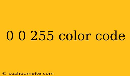 0 0 255 Color Code