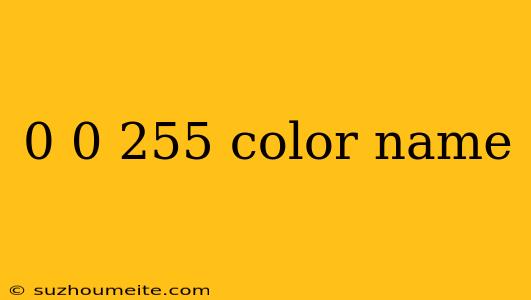 0 0 255 Color Name