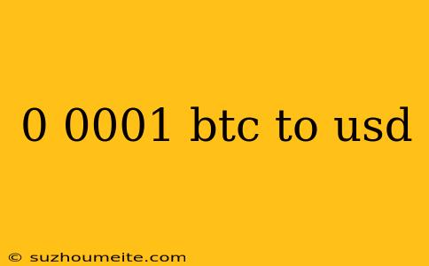 0 0001 Btc To Usd