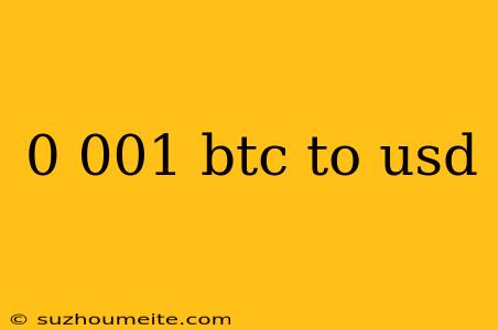 0 001 Btc To Usd