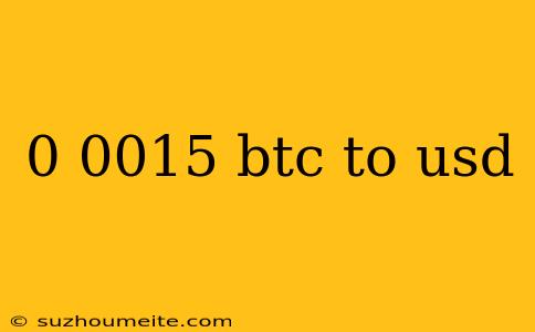 0 0015 Btc To Usd