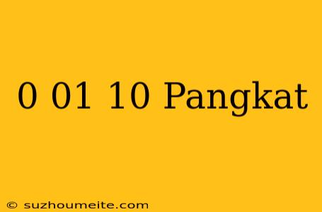 0 01 = 10 Pangkat