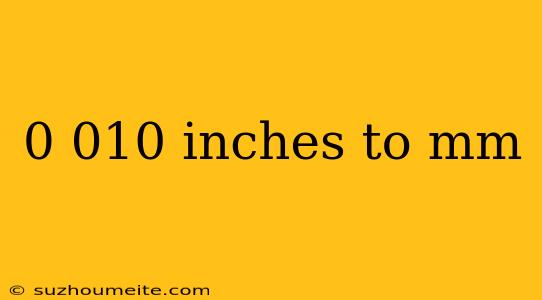 0 010 Inches To Mm